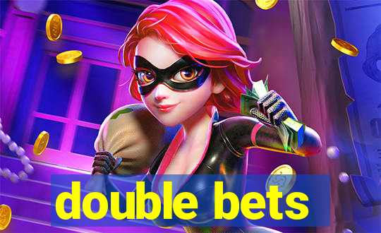 double bets